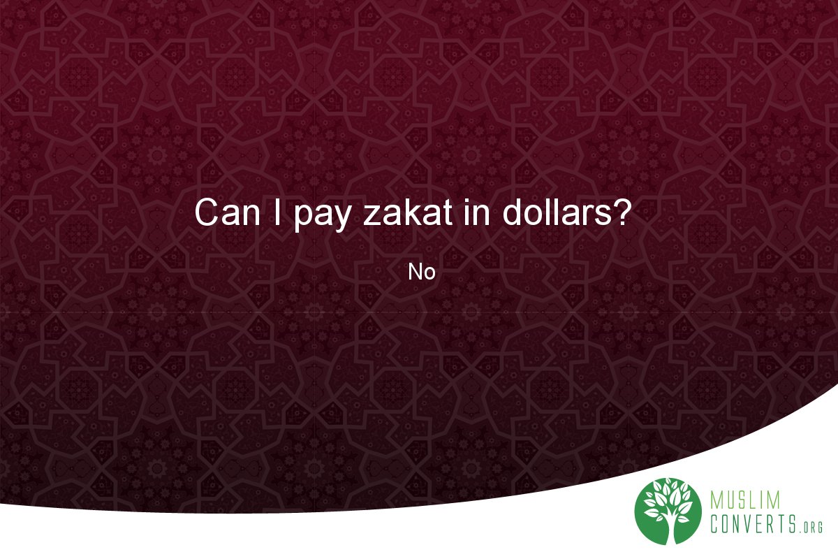 can-i-pay-zakat-in-dollars