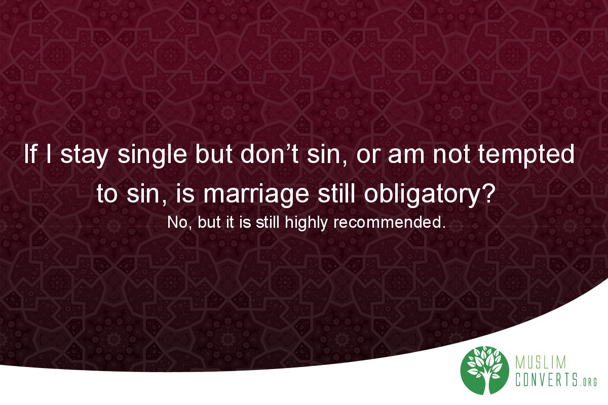 if-i-stay-single-but-don-t-sin-or-am-not-tempted-to-sin-is-marriage-still-obligatory