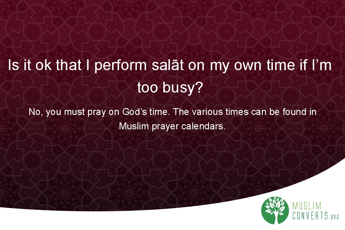 is-it-ok-that-i-perform-salat-on-my-own-time-if-i-m-too-busy